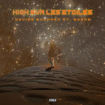 High sur les étoiles by Xavier Euphory