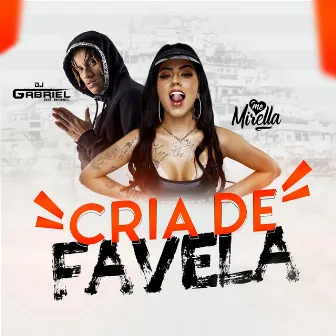 Cria de Favela by Dj Gabriel do Borel