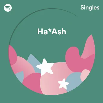 Spotify Singles by Ha*Ash