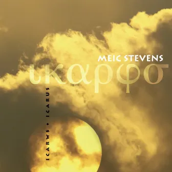 Icarws / Icarus by Meic Stevens