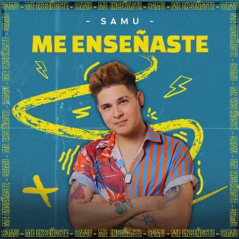 Me Enseñaste by Samu