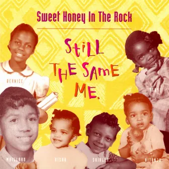 Still The Same Me by Sweet Honey In The Rock