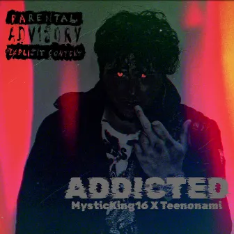 Addicted by MysticKing16