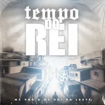 Tempo do Rei by Mc Gui Da Leste