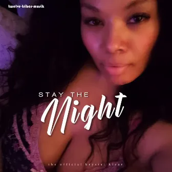 Stay the Night by The Official Krystal Klear