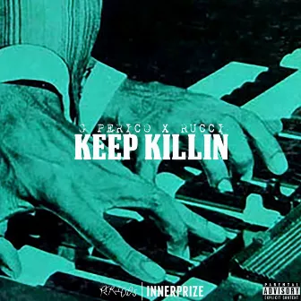 Keep Killin by G Perico