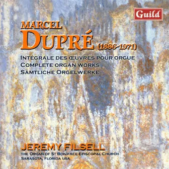 Dupré: Prélude Et Fugue, Vingt-Quatre Inventions, Quatre Fugues Modales, Triptyque by Jeremy Filsell