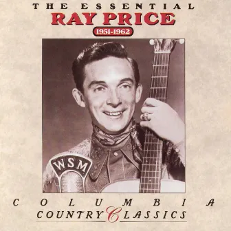 The Essential Ray Price 1951-1962 by Ray Price