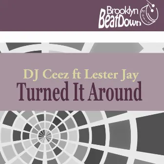 Turned It Around by DJ Ceez