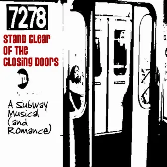 Stand Clear Of The Closing Doors - A Subway Musical(And Romance) by Cast Recording