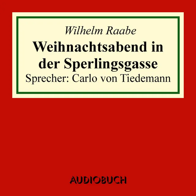 Kapitel 3.2 & Kapitel 4 - Weihnachtsabend in der Sperlingsgasse