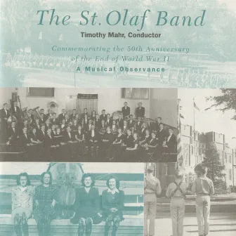 A Musical Observance: Commemorating the 50th Anniversary of the End of World War II (Live) by The St. Olaf Band