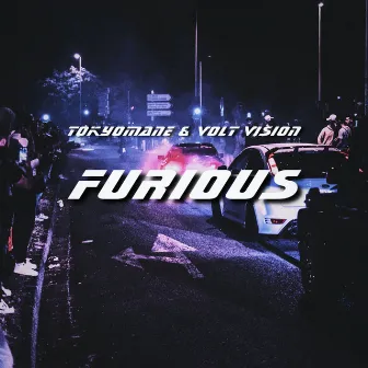 FURIOUS by VOLT VISION