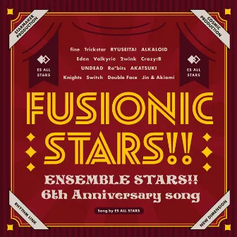 ENSEMBLE STARS‼ 6th Anniversary song FUSIONIC STARS!! by ESオールスターズ