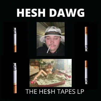 THE HE$h TAPES by HESH