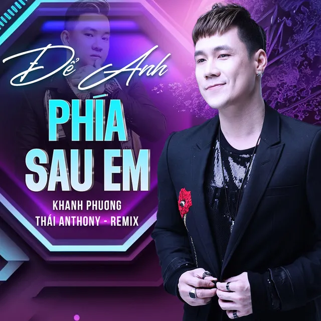 Để Anh Phía Sau Em - Remix