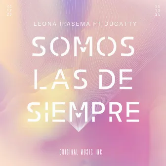 Somos las de siempre by Leona Irasema