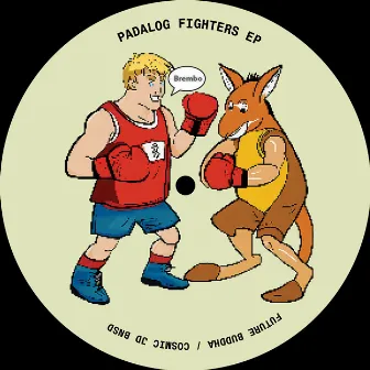 Padalog Fighters EP by Future Buddha