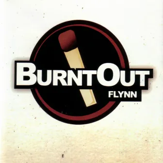 Burnt Out by Flynn Adam