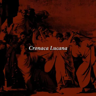 Cronaca Lucana by Sbrasbez