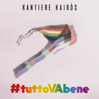 Tutto va bene by Kantiere Kairòs