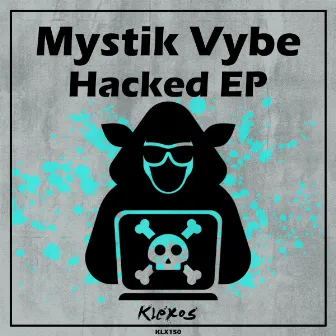 Hacked EP by Mystik Vybe