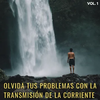 Olvida Tus Problemas Con La Transmisión De La Corriente Vol. 1 by Sueño de meditación