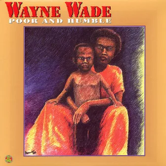 Poor and Humble by Wayne Wade