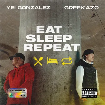 Eat Sleep Repeat by Greekazo