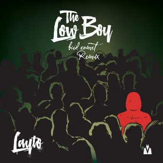 The Low Boy (Kid Comet Remix) by Layto