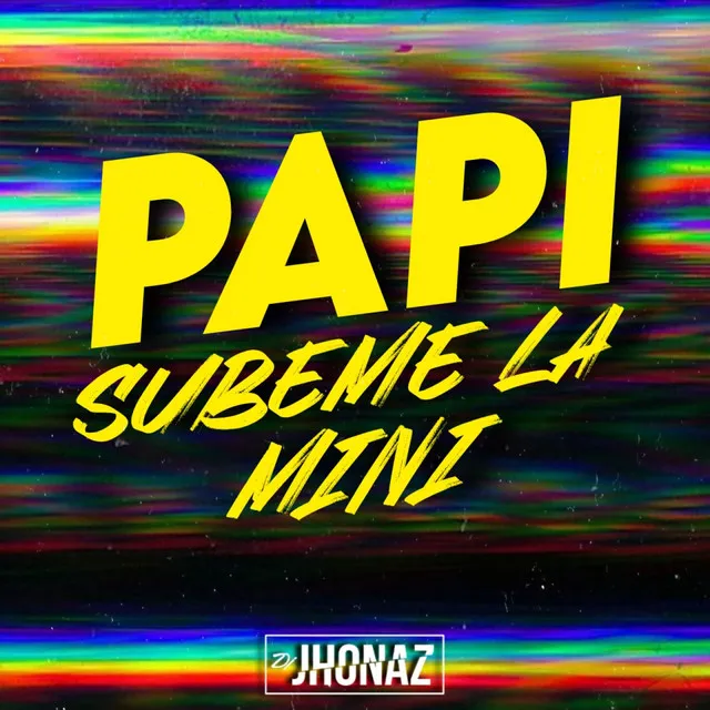 Papi Subeme la Mini