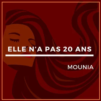 Elle n'a pas 20 ans by Mounia