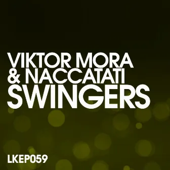 Swingers EP by Viktor Mora & Naccarati