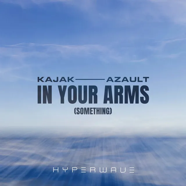 In Your Arms (Something)