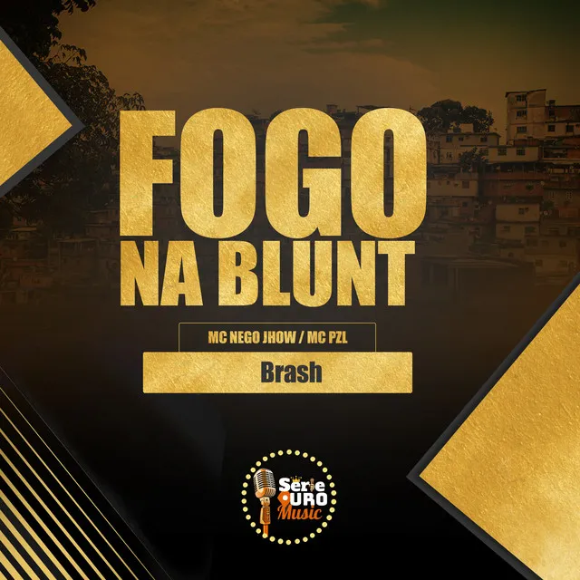 Fogo na Blunt