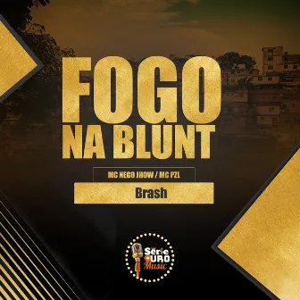 Fogo na Blunt by DJ BRASH