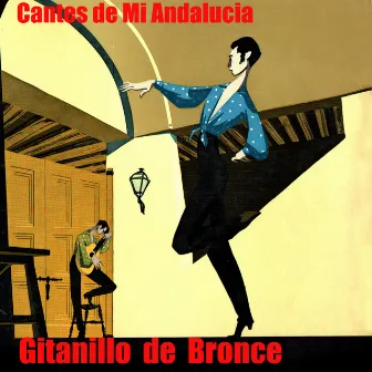 Cantes de Mi Andalucia by Gitanillo de Bronce