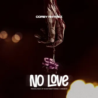 No Love by Corby Rhymez