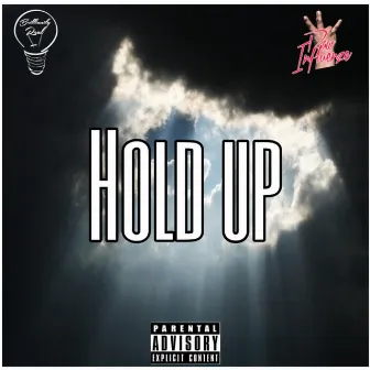 Hold Up by T.Cleva