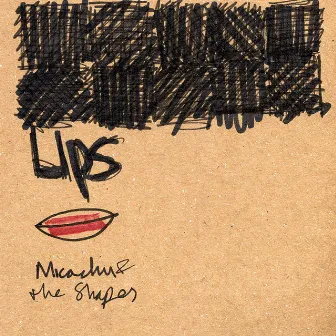 Lips by Micachu & The Shapes