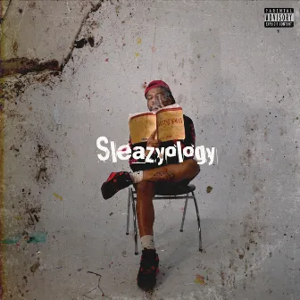 Sleazyology by Jizzy Blanco