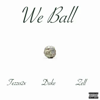 We Ball by Tezzo2x