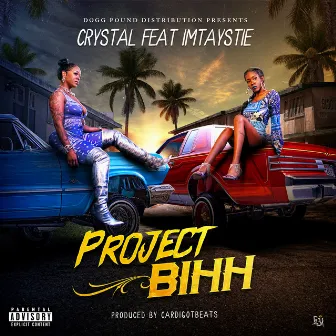 Project Bihh (feat. Imtaystie) by Crystal