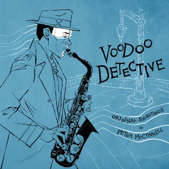 Voodoo Detective (Original Soundtrack) by Peter McConnell