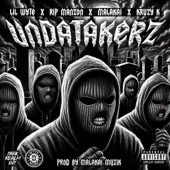 UNDATAKERZ by MALAKAI OF DARKREALM