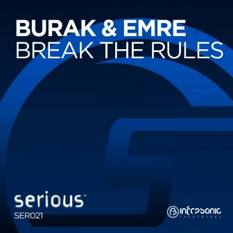 Break The Rules by Burak & Emre