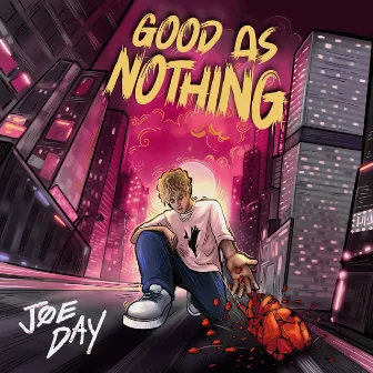 good as nothing by Joe Day