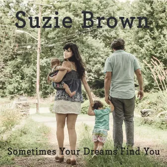 Sometimes Your Dreams Find You by Suzie Brown