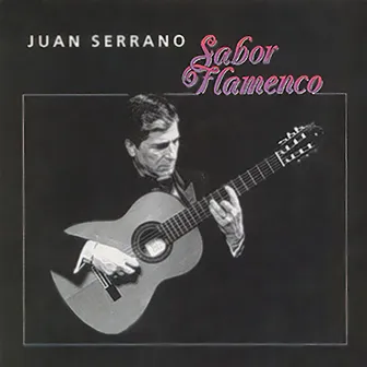 Sabor Flamenco by Juan Serrano