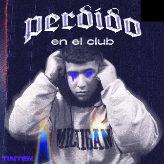 Perdido en el Club by Tinten